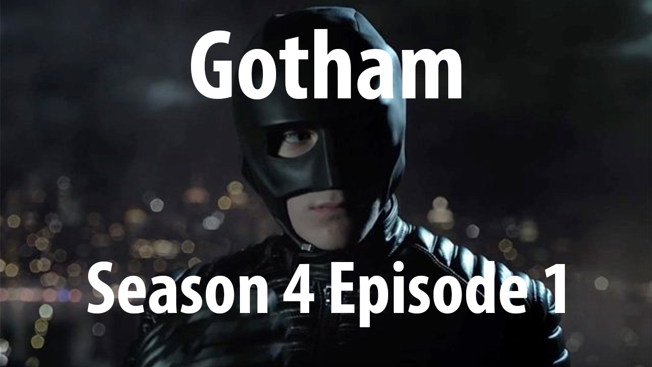 Gotham Season 4 Episode 1 Review - iGoTDC
